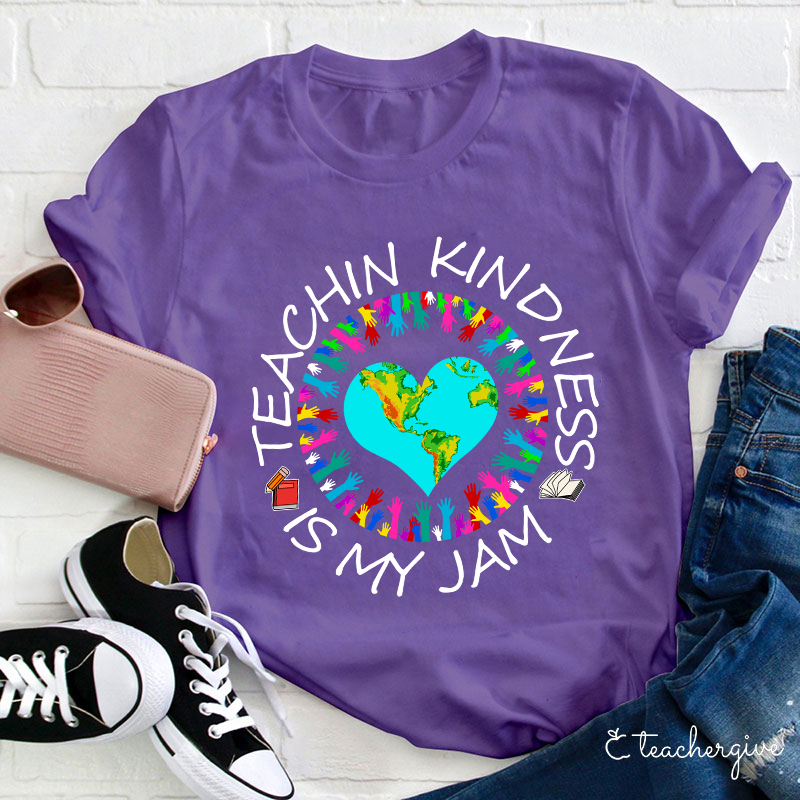 Teaching Kindness Is My Jam Teacher T-Shirt