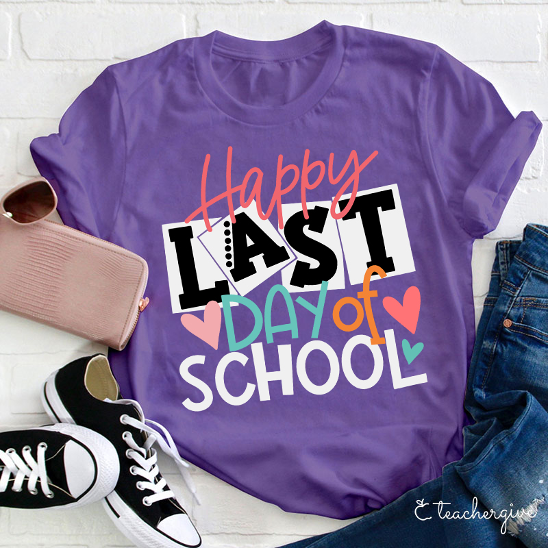 Happy Last Day Of School T-Shirt