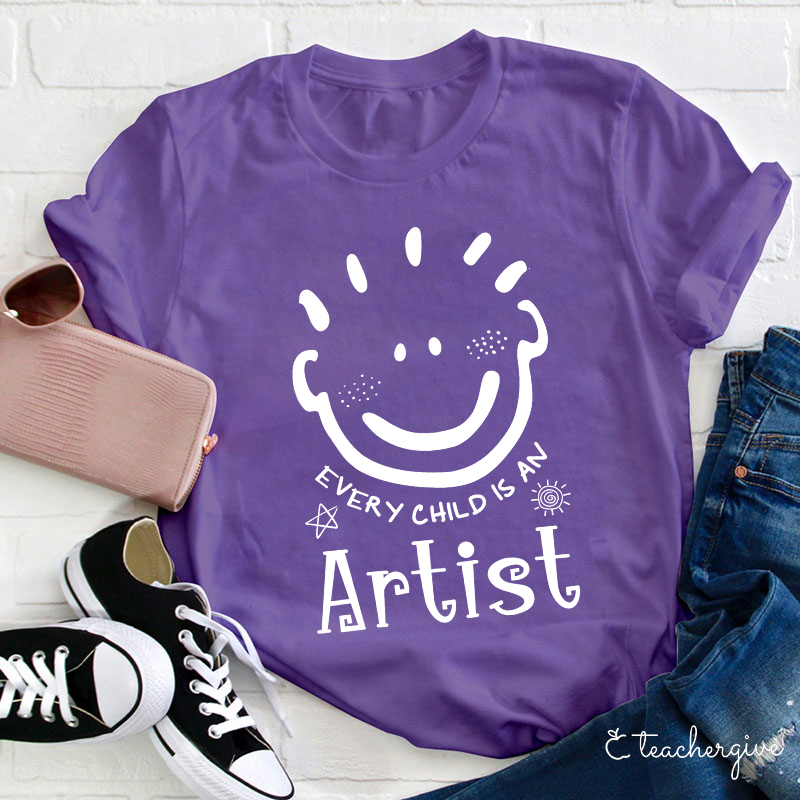 Every Child Is An Artist Teacher T-Shirt