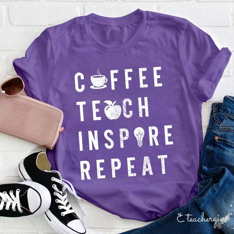 Coffee Teach Inspire Repeat Teacher T-Shirt