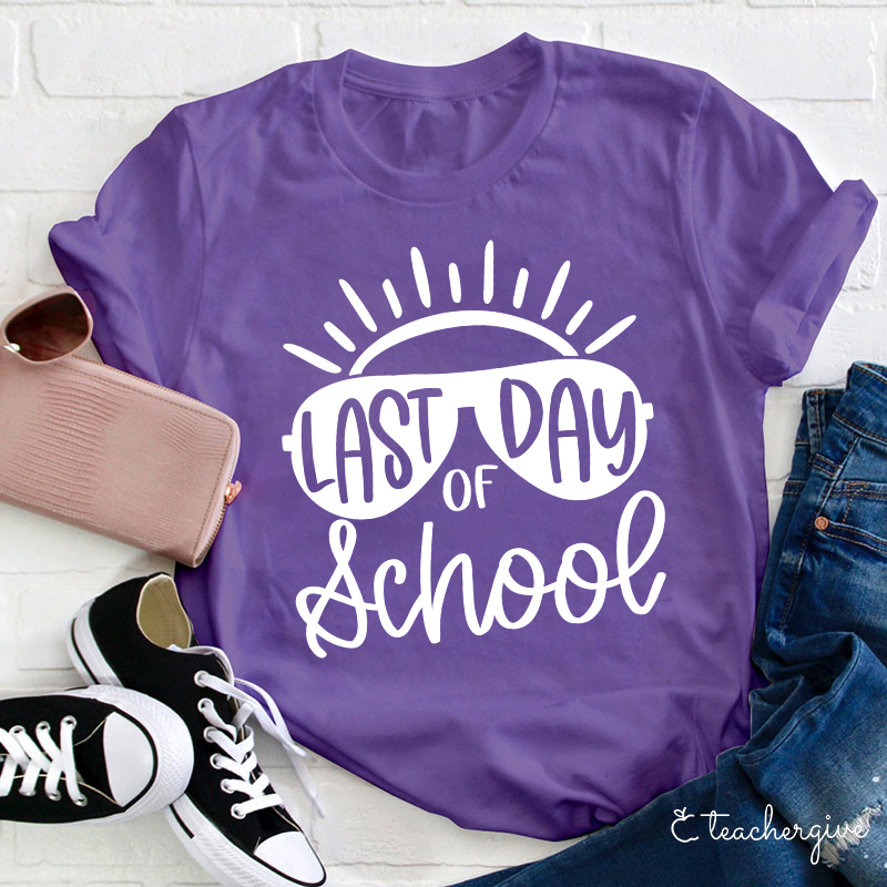 Last Day Of School Teacher T-Shirt