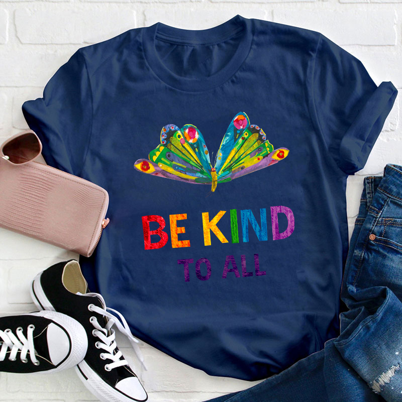 Be Kind To All Teacher T-Shirt