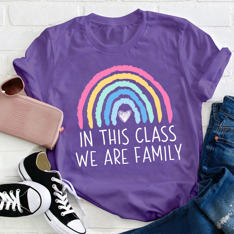 In This Class We Are Family Teacher T-Shirt