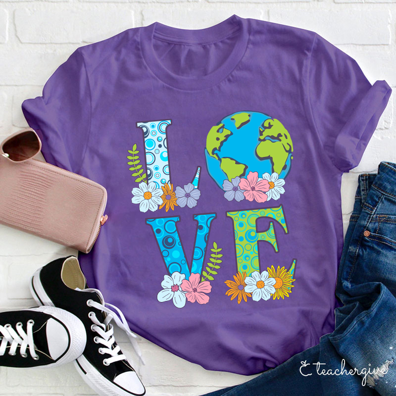 Love Earth Teacher T-Shirt
