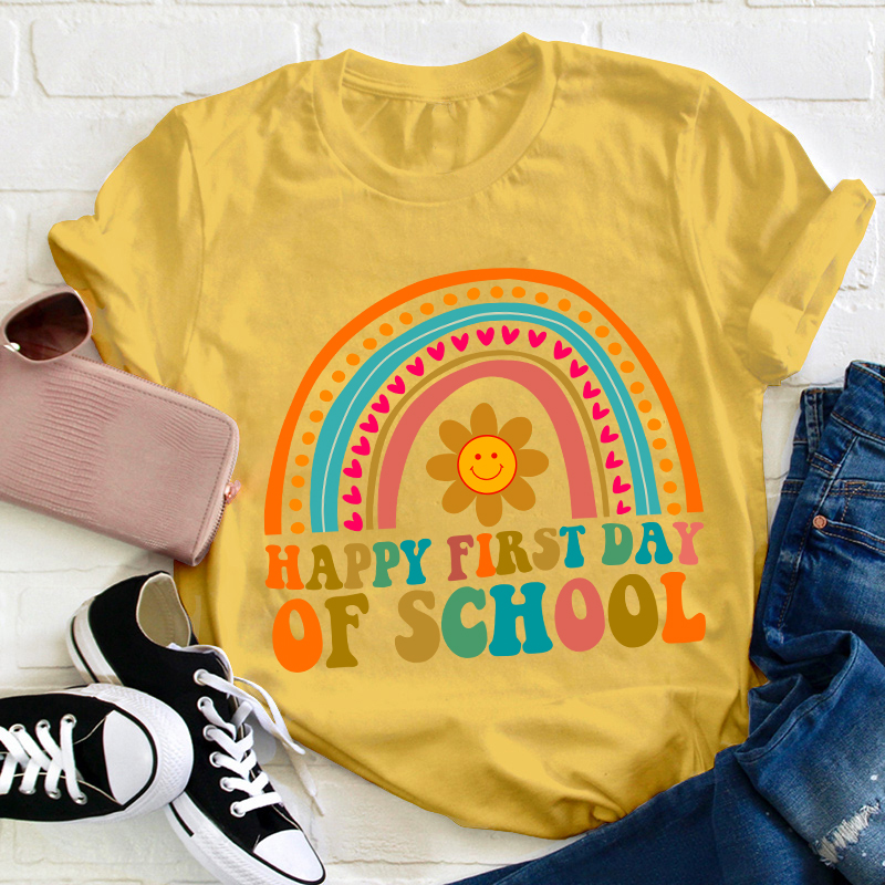 Happy First Day Of School Teacher T-Shirt