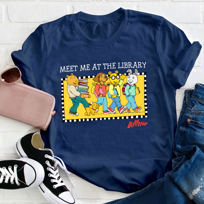 Meet Me At The Library Teacher T-Shirt