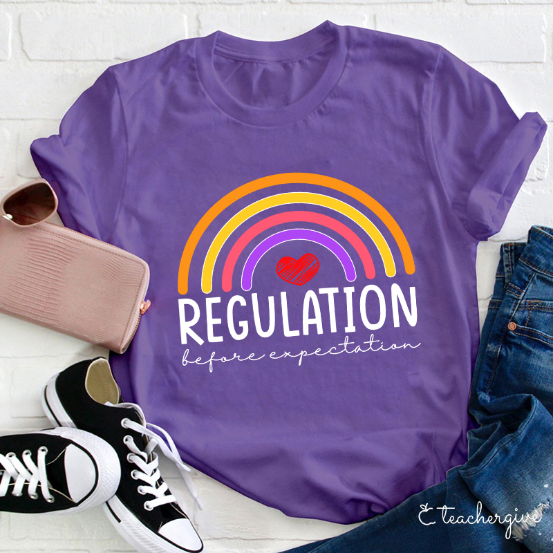 Regulation Before Expectation Rainbow Heart Teacher T-Shirt