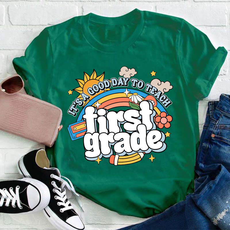 Personalized Grade It's A Good Day To Teach Teacher T-Shirt