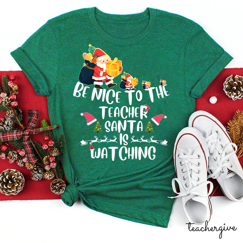 Be Nice To The Teacher T-Shirt