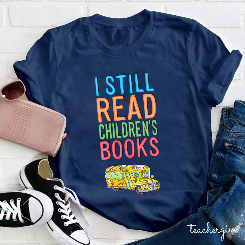 I Still Read Children's Books Magic School Bus T-Shirt