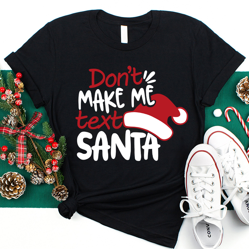 Don't Makes Me Text Santa T-Shirt