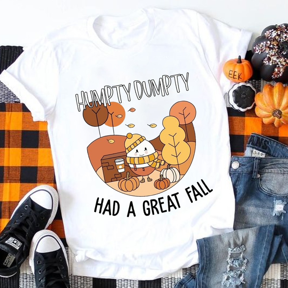 Humpty Dumpty Had A Great Fall Png Fall Shirt for Women Cute 