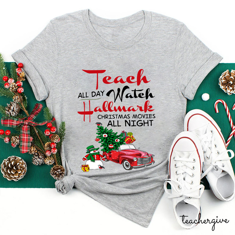 Teach All Day Teacher T-Shirt