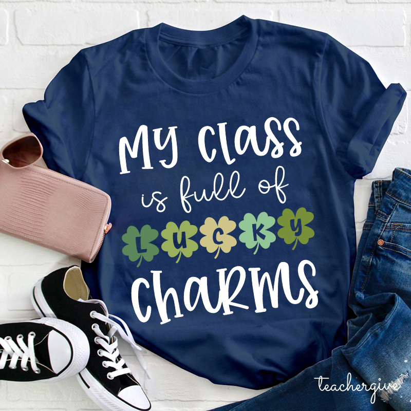 My Class Is Full Of Lucky Charms Teacher T-Shirt