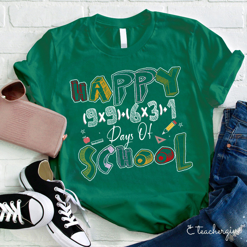 Happy How Many Days Of School Teacher T-Shirt