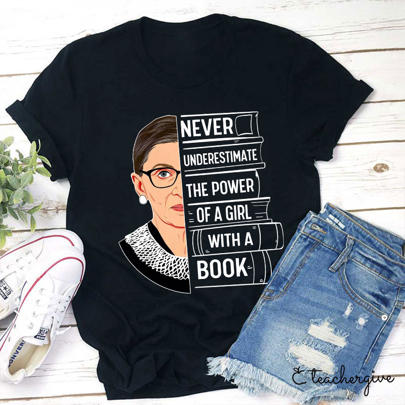 Never Underestimate The Power Of A Woman With A Book Teacher T-Shirt