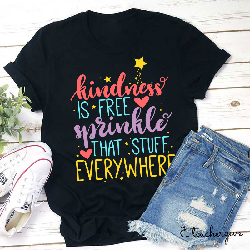 Kindness Is Free T-Shirt