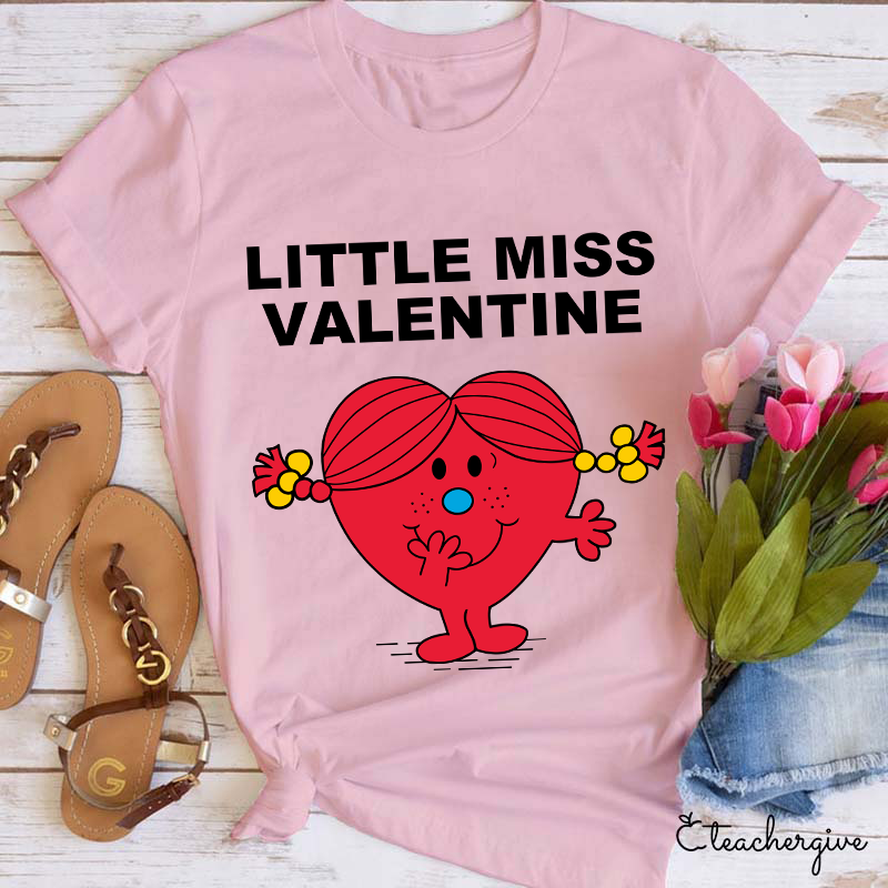 Little Miss Happy Valentine Teacher T-Shirt