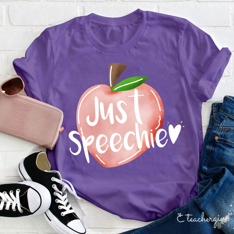 Just Speechie Teacher T-Shirt