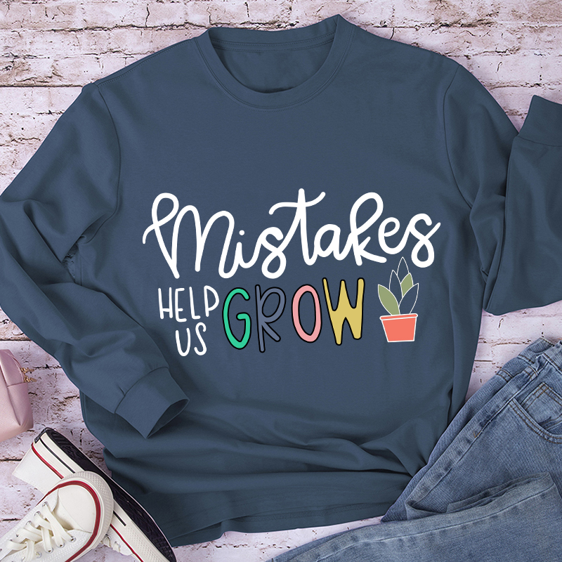 Mistakes Help Us Grow Long Sleeve T-Shirt