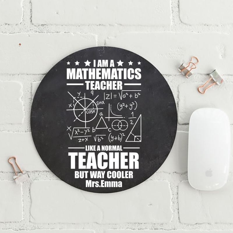 LatestPersonalized I AM A Mathematic Teacher  Round Mouse Pad for Sale-Teachersgram
