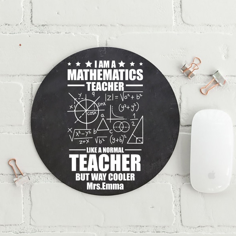 Personalized I AM A Mathematic Teacher  Round Mouse Pad