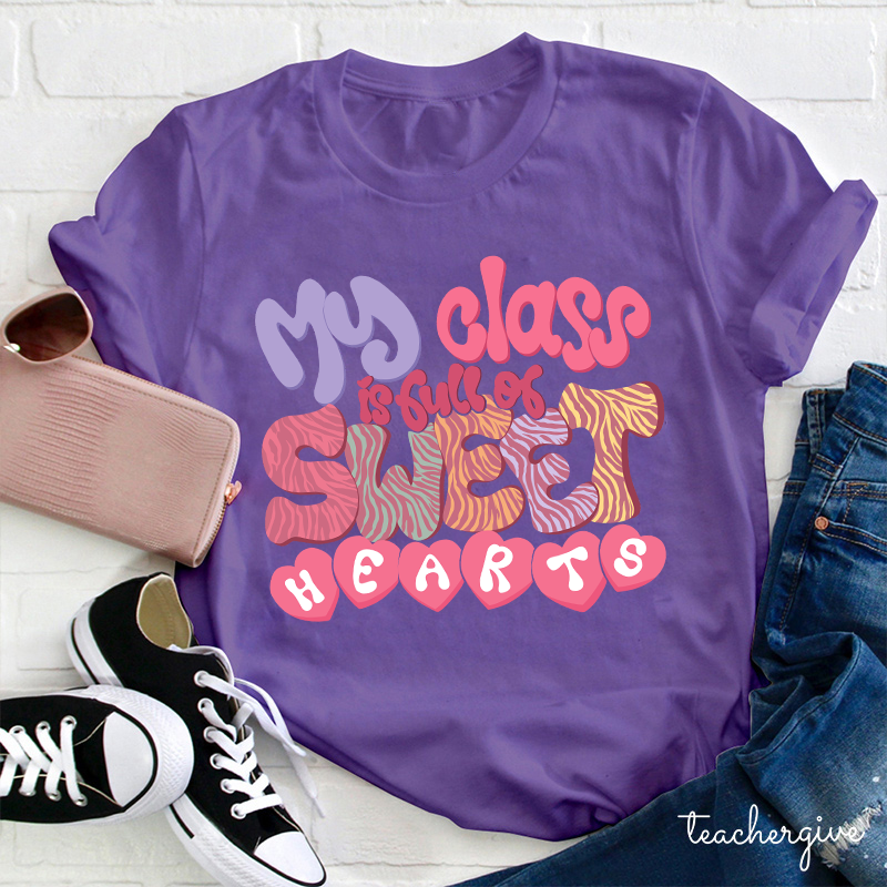 Tiger Stripes My Class Is Full Of Sweet Hearts Teacher T-Shirt
