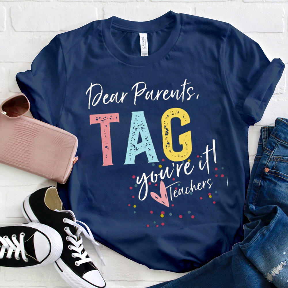 Dear Parents Tag T-Shirt Sale-Teachersgram