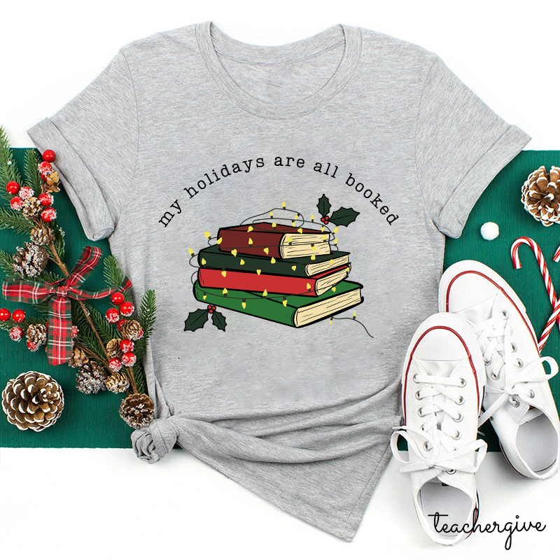 My Holidays Are All Booked Teacher T-Shirt