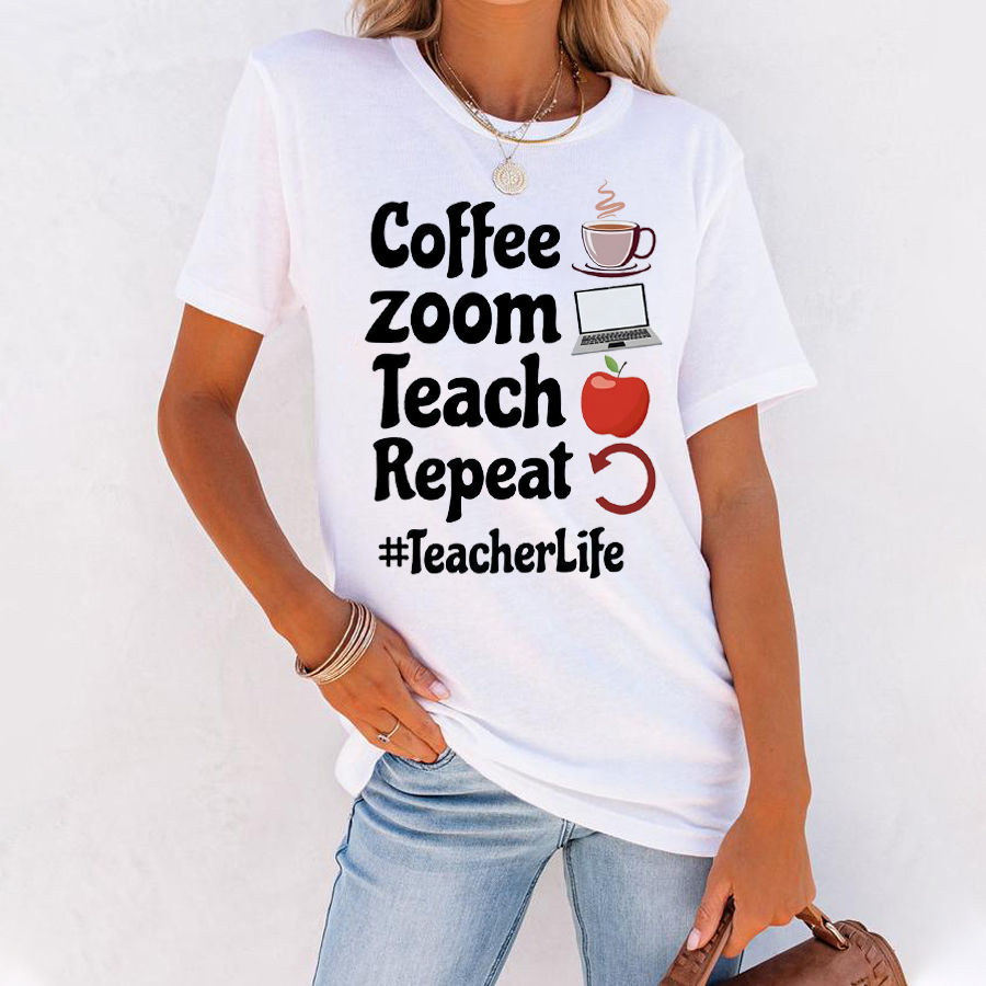Coffee Zoom Teach Repeat Teacherlife T-Shirt
