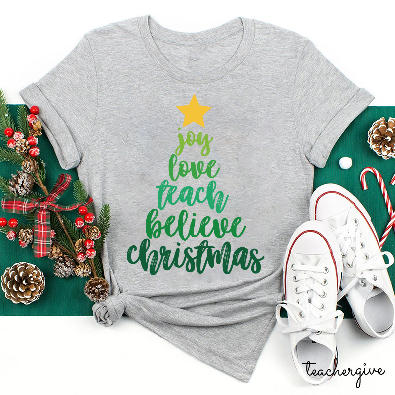 Joy Love Teach Believe Christmas Teacher T-Shirt