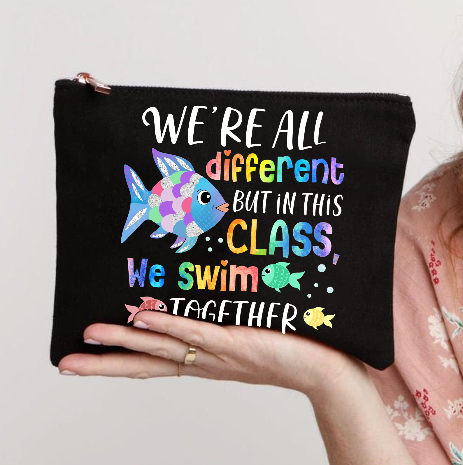 We're All Different but In This Class We Swim Together Makeup Bag