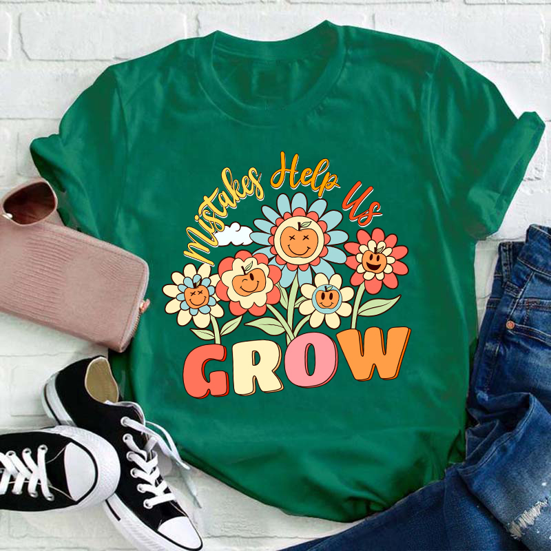 Mistakes Help Us Grow Teacher T-Shirt