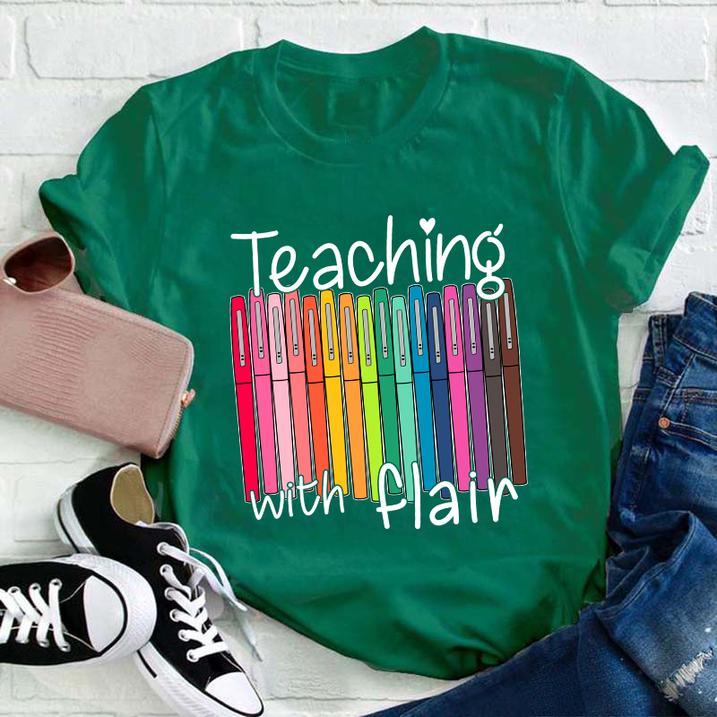Teaching With Flair Teacher T-Shirt