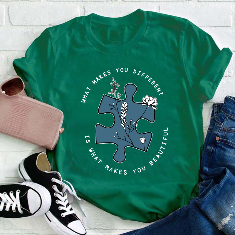 What Makes You Different Is What Makes You Beautiful Teacher T-Shirt