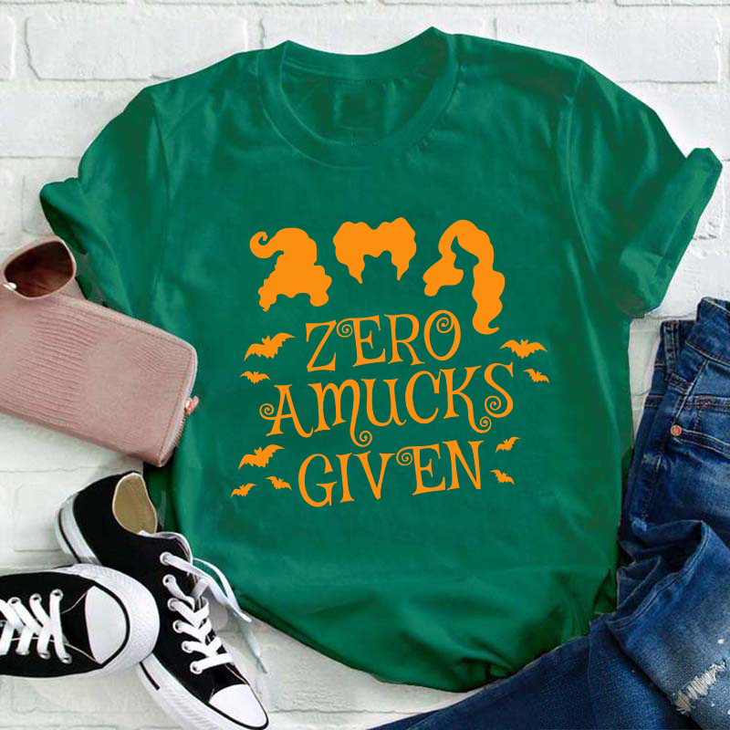 Zero Amucks Given Teacher T-Shirt