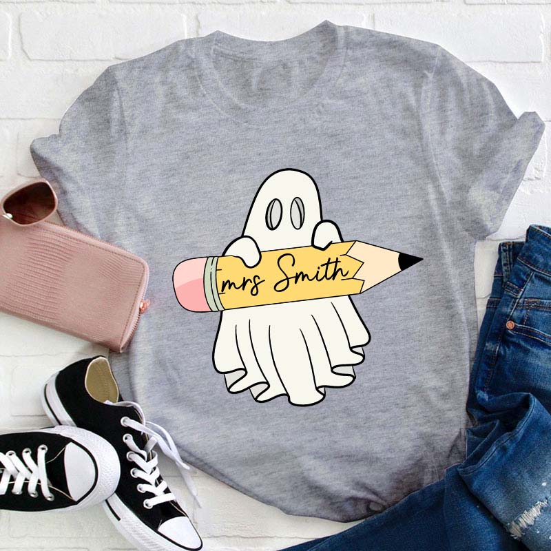 Personalized Name Halloween Ghost Holding A Pencil Teacher T-Shirt