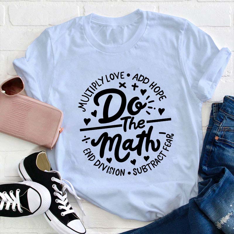 Do The Math Teacher T-Shirt