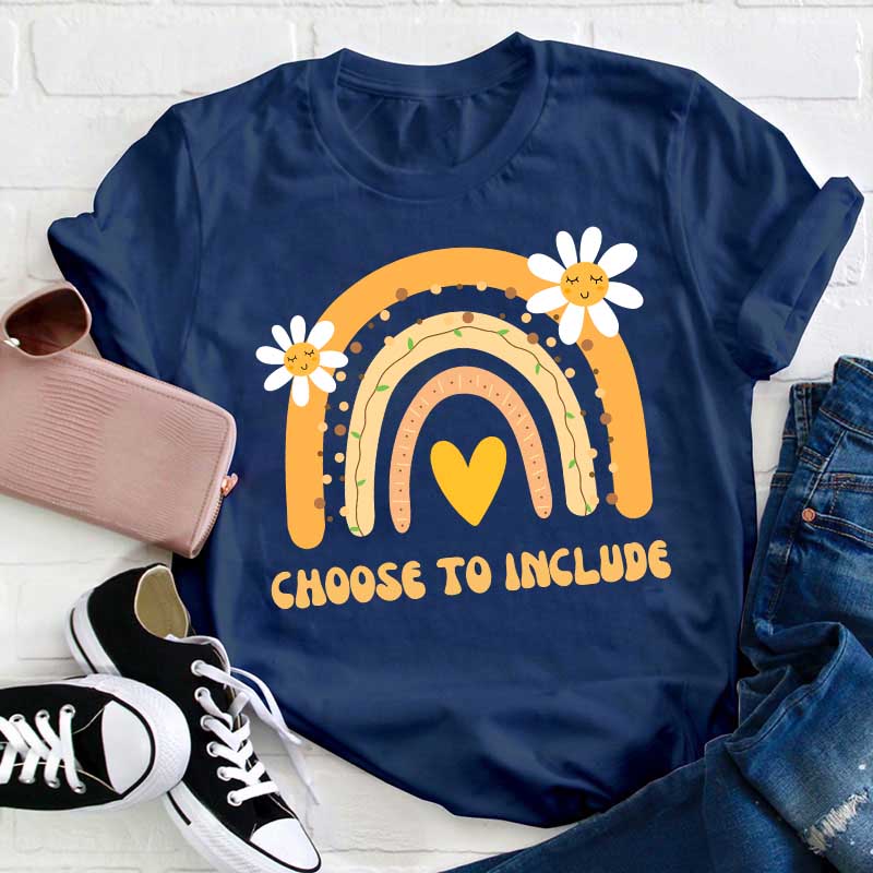 Choose To Include Teacher T-Shirt