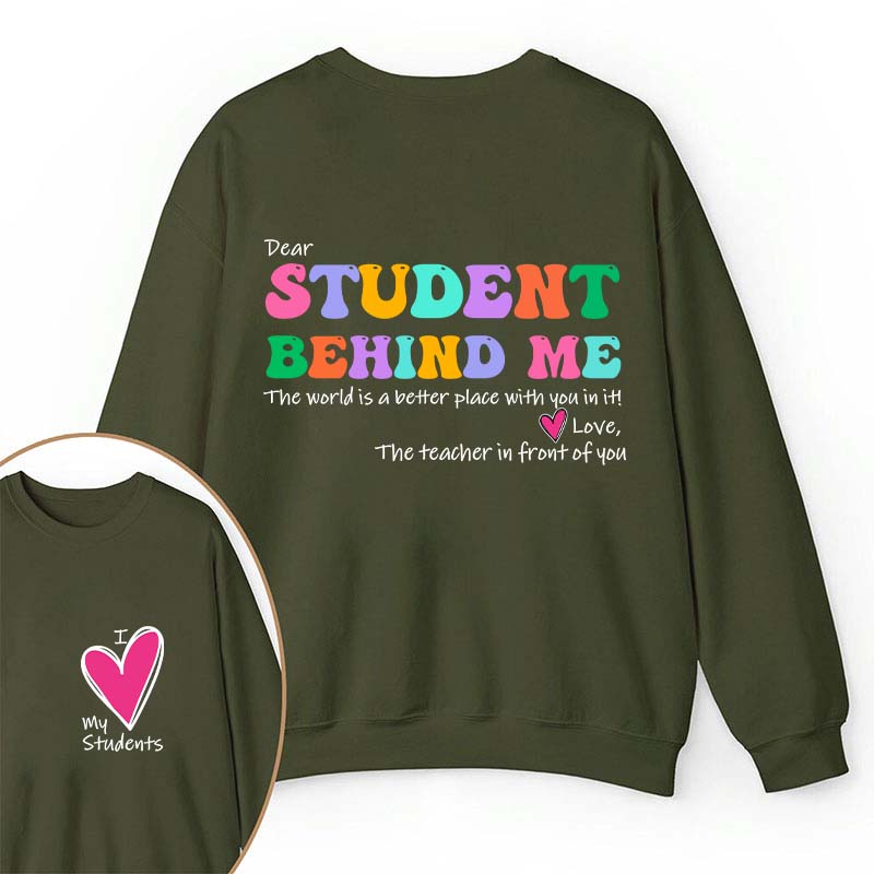 I Love My Students Teacher Two Sided Sweatshirt