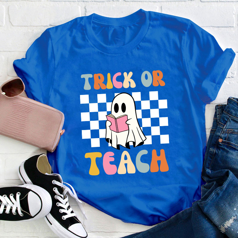 Trick Or Teach Teacher T-Shirt