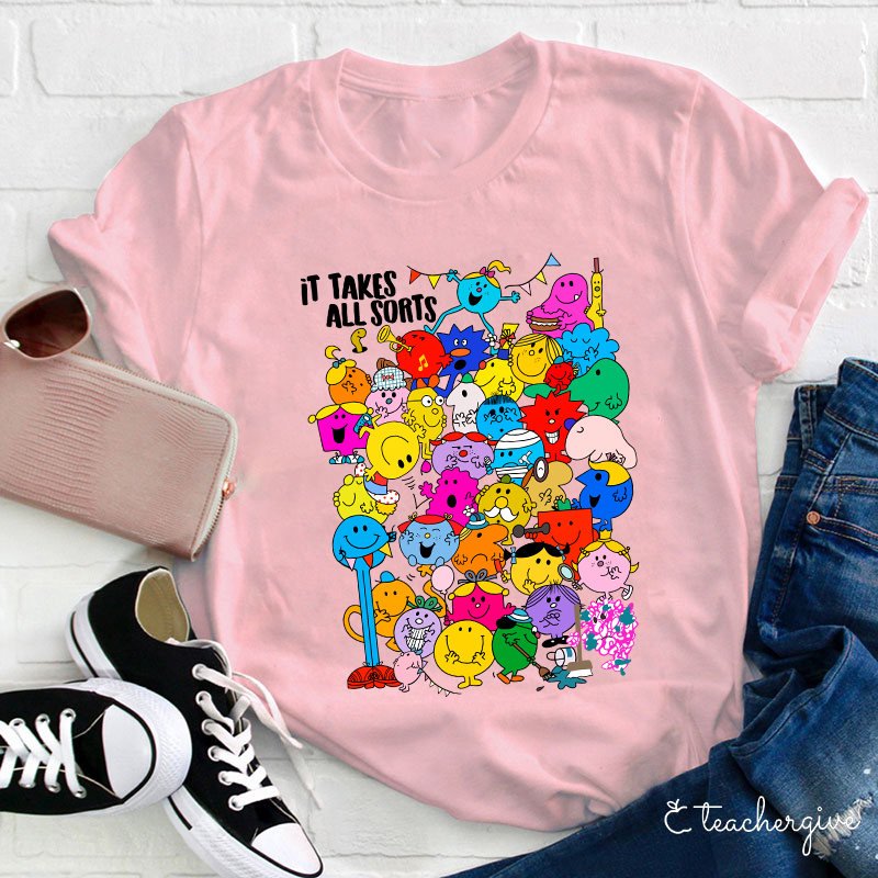 It Takes All Sorts Teacher T-Shirt