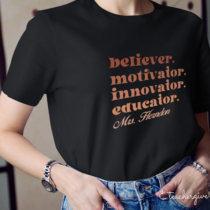 Personalized Believer Motivator Innovator Educator T-Shirt