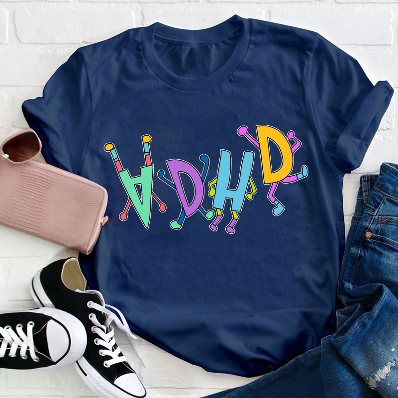 ADHD Teacher T-Shirt