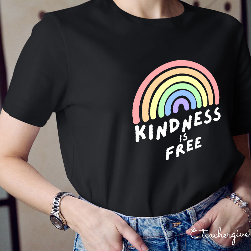 Kindness Is Free Rainbow Teacher T-Shirt