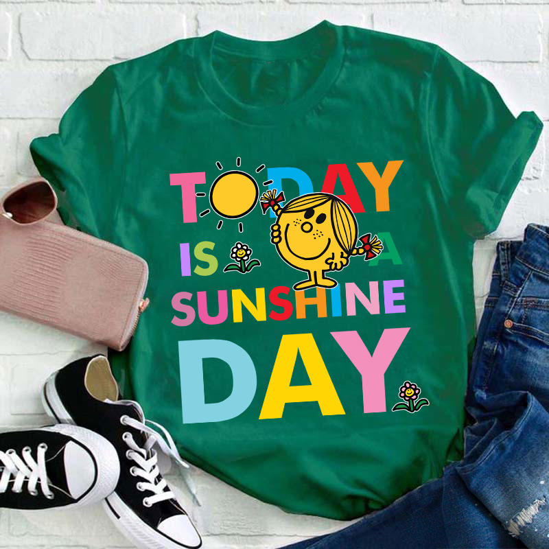 Today Is A Sunshine Day Teacher T-Shirt
