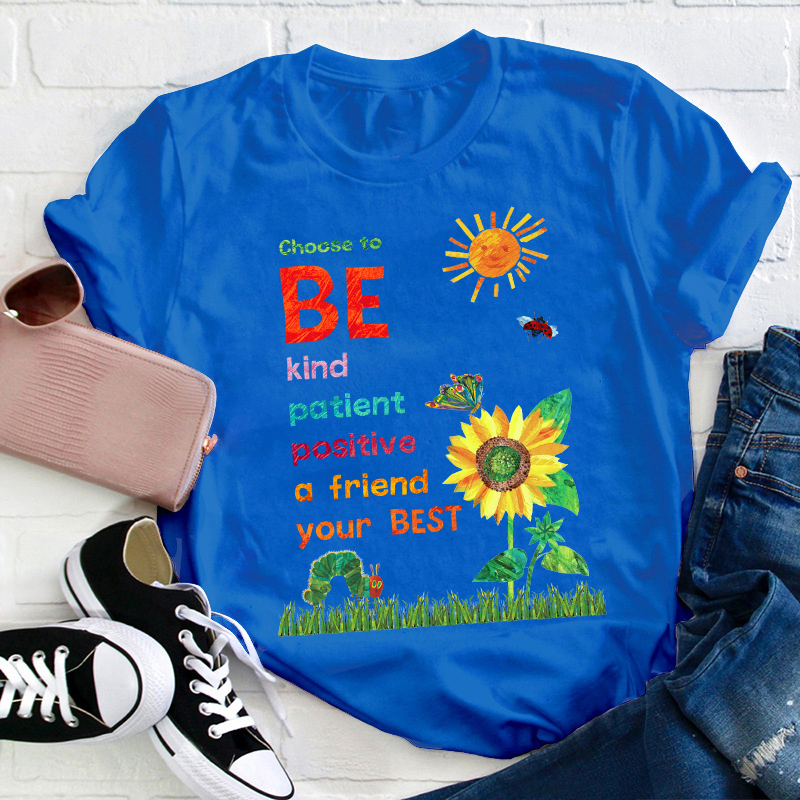 Choose To Be Kind Teacher T-Shirt