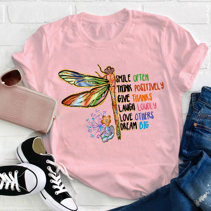 Smile Often Think Positively Give Thanks Laugh Loudly Teacher T-Shirt