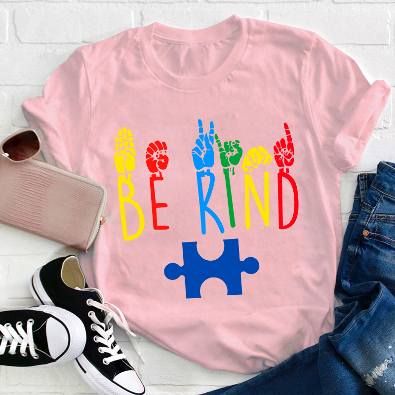 Be Kind Sign Language Autism Awareness Teacher T-Shirt