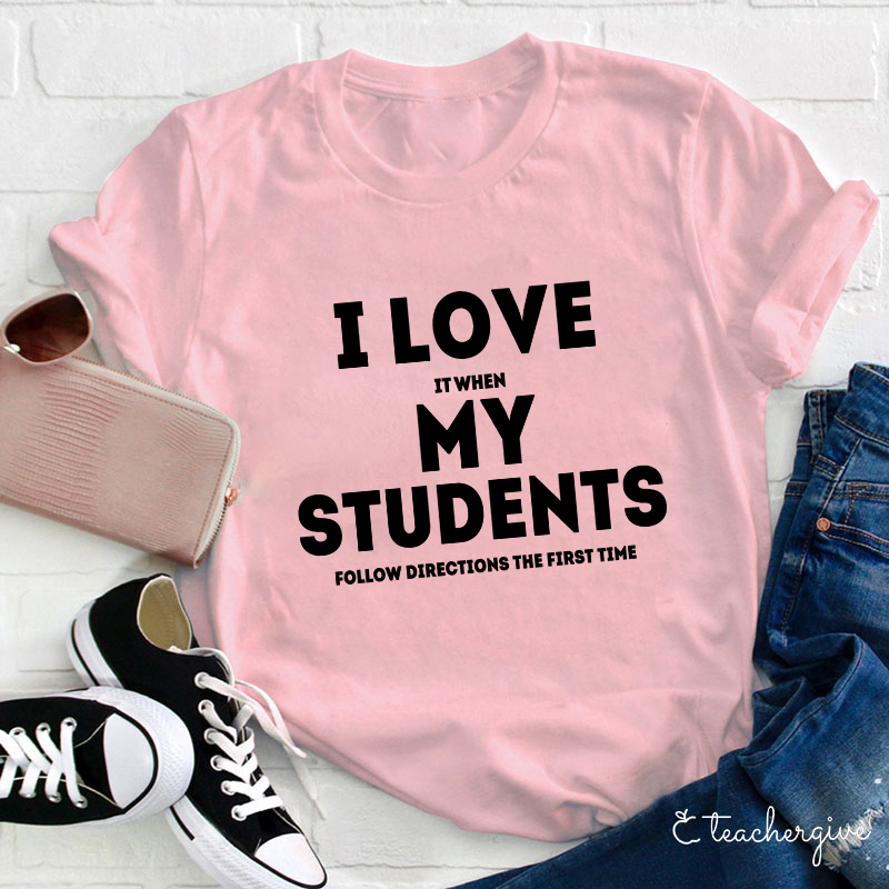 I Love My Students Teacher T-Shirt